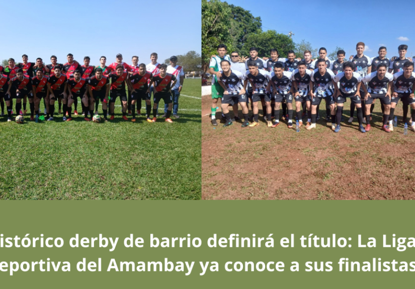 Histórico derby de barrio definirá el título La Liga Deportiva del Amambay ya conoce a sus finalistas